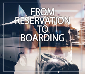 FROM RESERVATION TO BOARDING